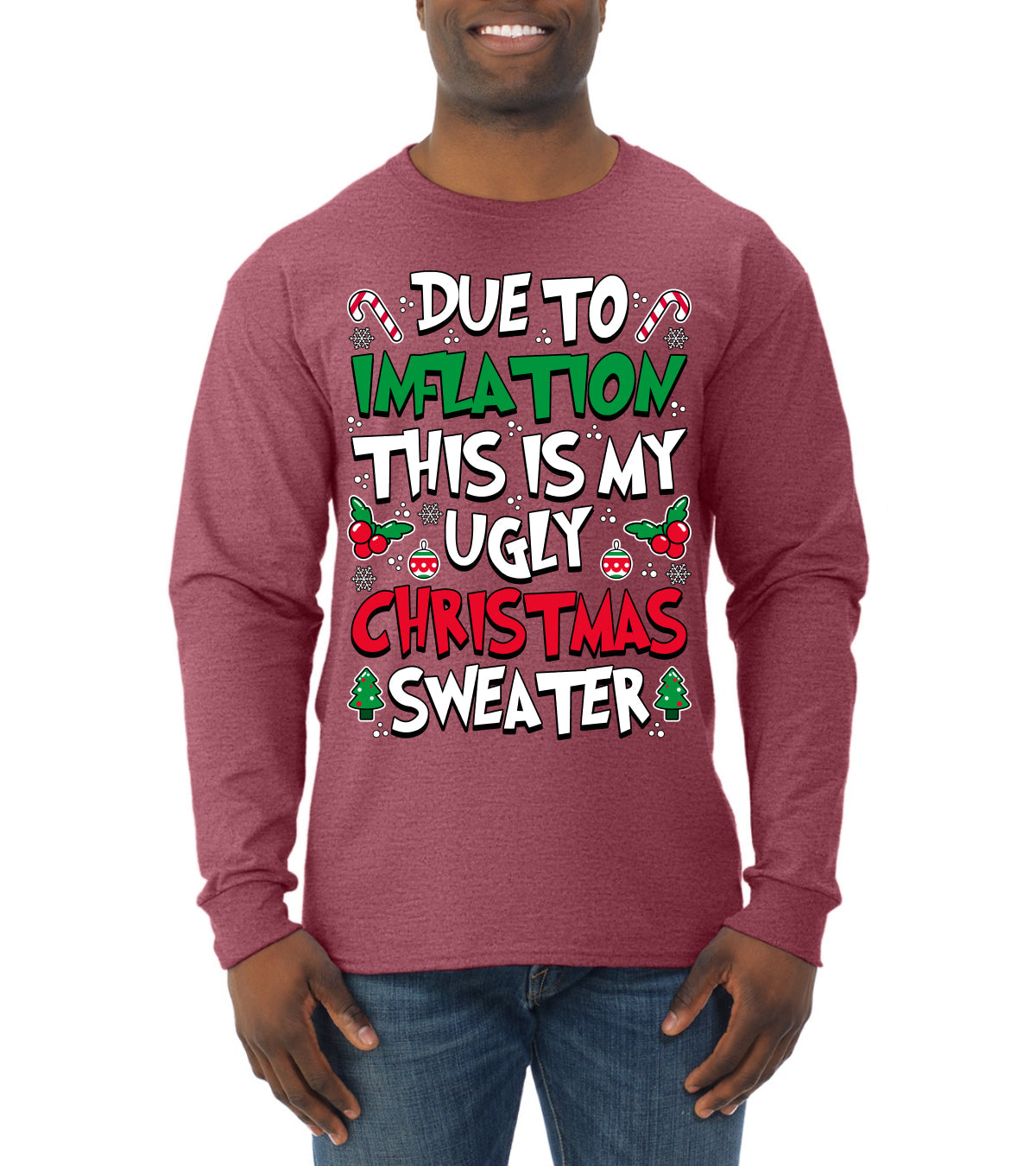 Due To Inflation This Is My Ugly Christmas Sweater Ugly Christmas Sweater Mens Long Sleeve Shirt