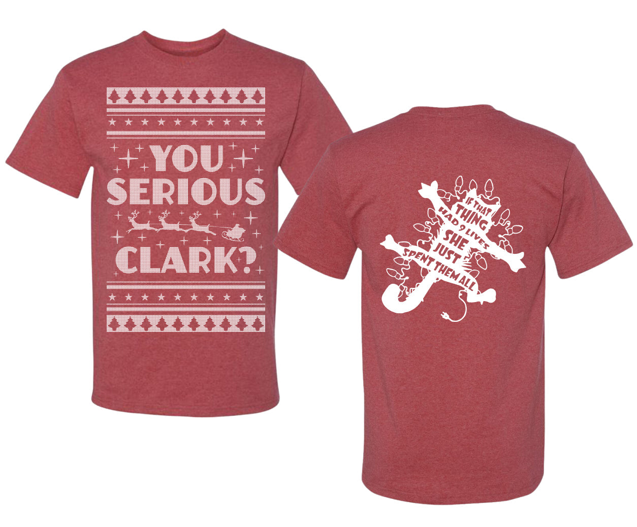 You Serious Clark Christmas Vacation Movie Ugly Christmas Front and Back Sweater Men's T-Shirt