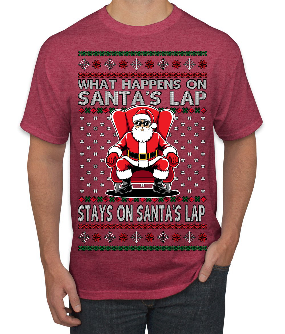 What Happens on Santa's Lap Stays on Santa's Lap, Funny Dirty X Rated Naughty Ugly Christmas Sweater Men's T-Shirt