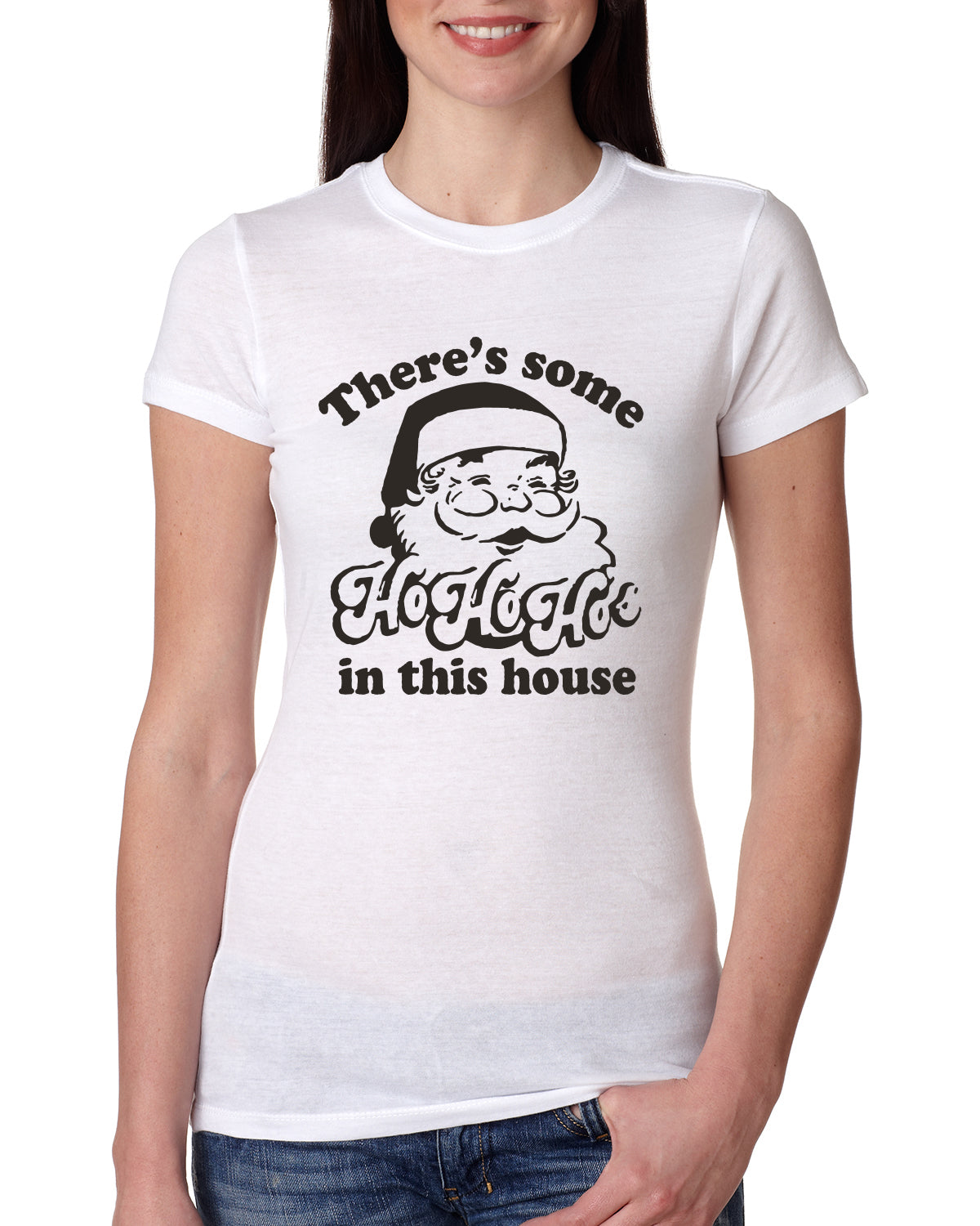 Theres some Ho Ho Ho in this House Ugly Christmas Sweater Womens Slim Fit Junior Tee