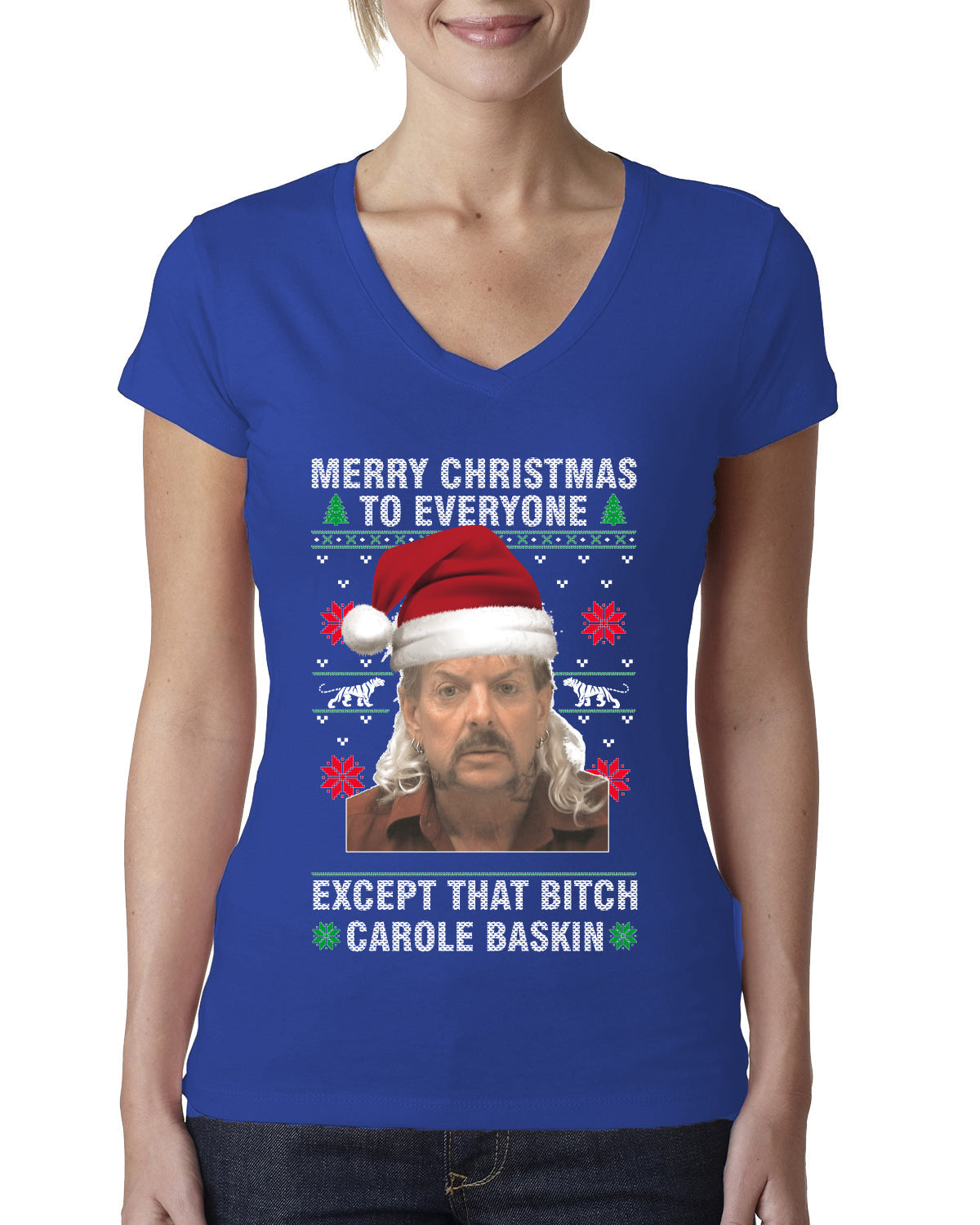 Merry Christmas to Everyone Except Carole Baskin Ugly Christmas Sweater Womens Junior Fit V-Neck Tee