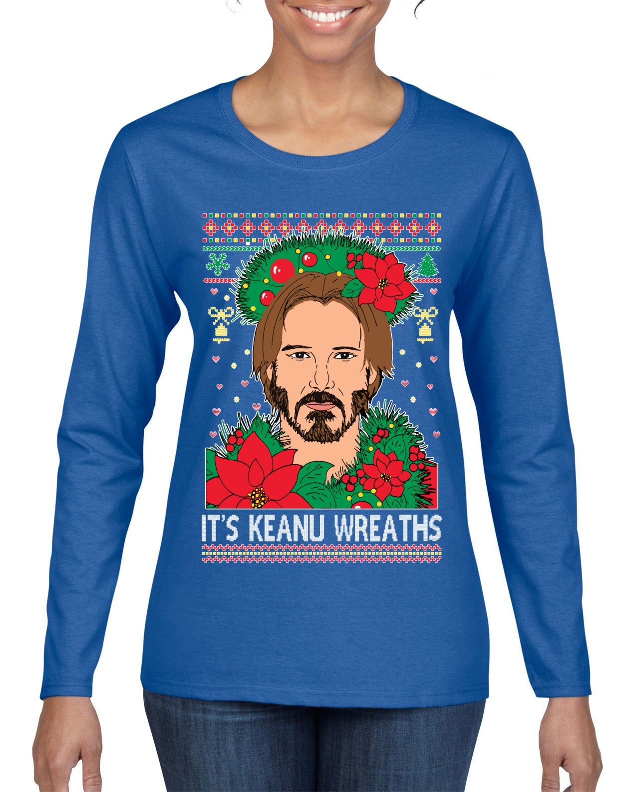 It's Keanu Wreaths Ugly Christmas Sweater Womens Graphic Long Sleeve T-Shirt