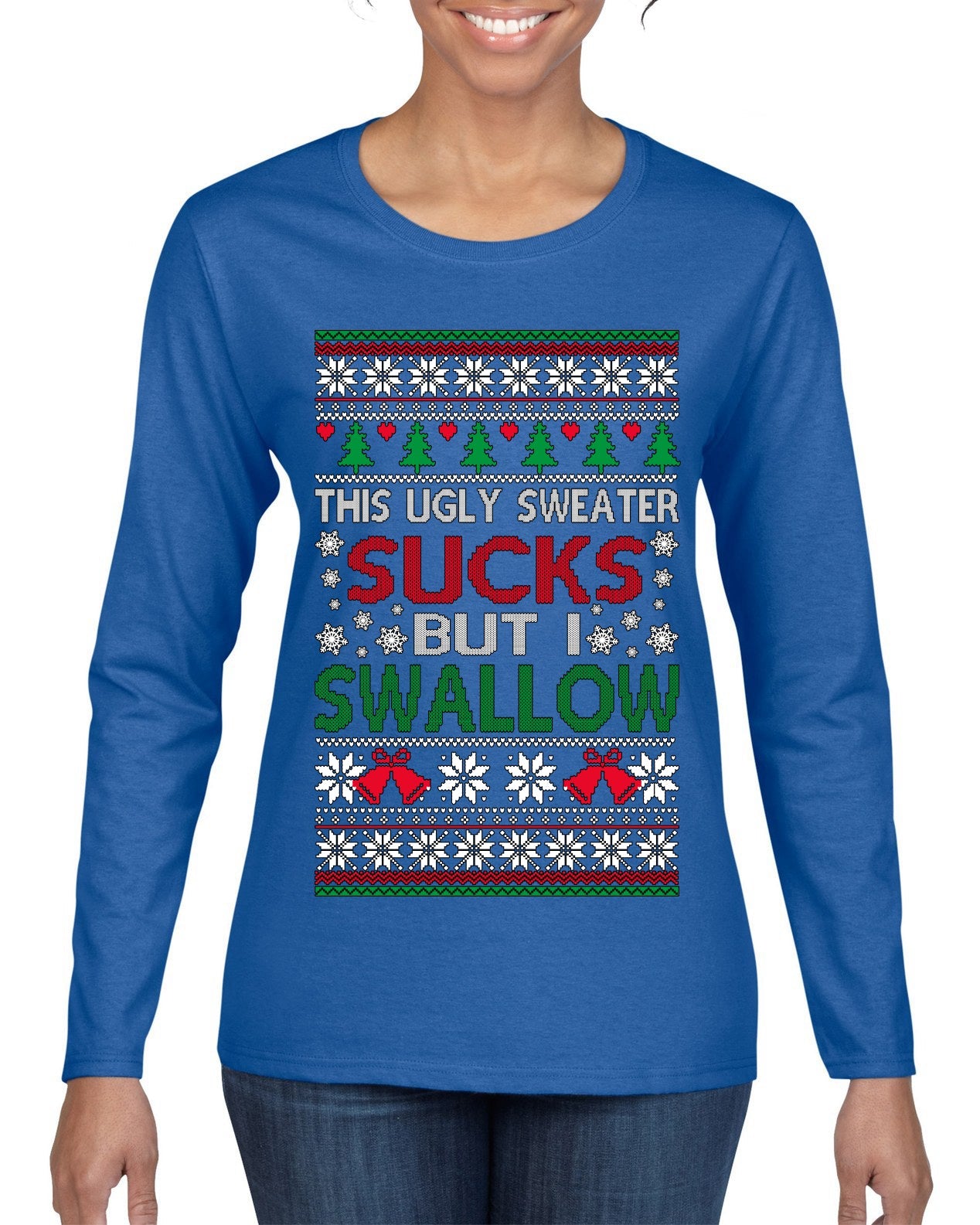 This Ugly Sweater Sucks But I Swallow Ugly Christmas Sweater Womens Graphic Long Sleeve T-Shirt