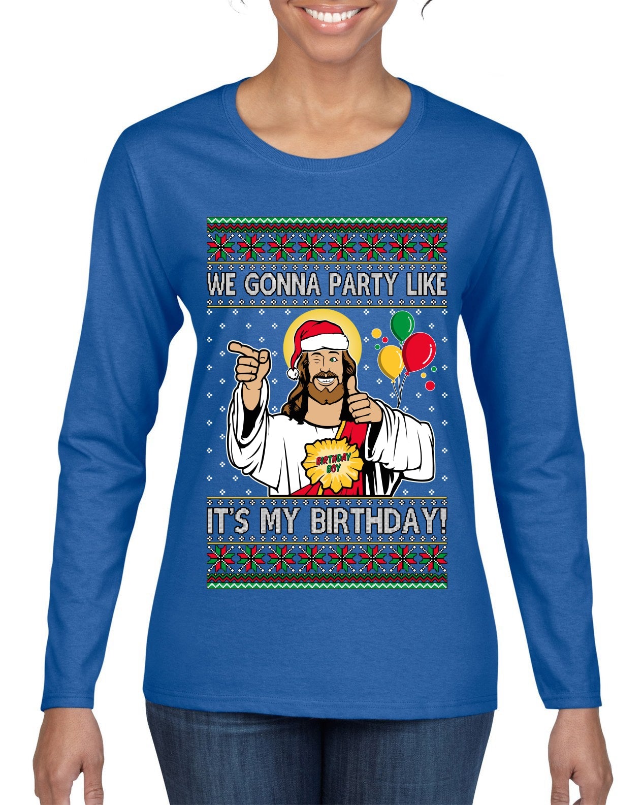 Gonna Party Like It's My Birthday Jesus Ugly Christmas Sweater Womens Graphic Long Sleeve T-Shirt
