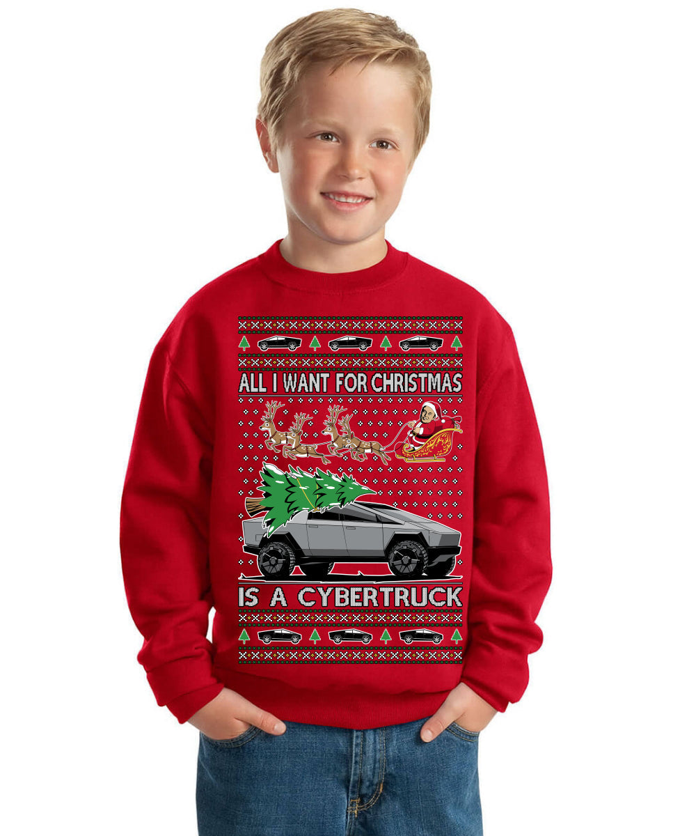 All I Want for Christmas is a Cybertruck Funny Tech Ugly Christmas Unisex Boys Girls Crewneck Graphic Sweatshirt