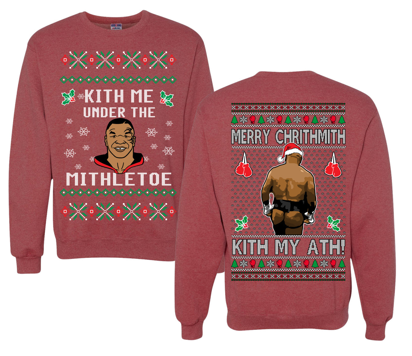 Kith Me Under The Mithletoe Funny Lisp Front and Back Unisex Ugly Christmas Sweater Crewneck Sweatshirt