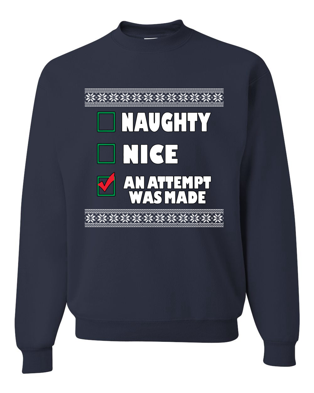 Nice Naughty an Attempt was Made Xmas Ugly Christmas Sweater Unisex Crewneck Graphic Sweatshirt