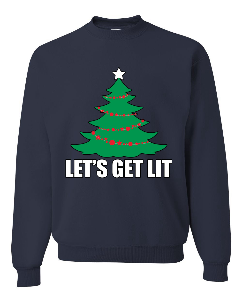 Lets Get Lit Xmas Tree Ugly Christmas Sweater Unisex Crewneck Graphic Sweatshirt