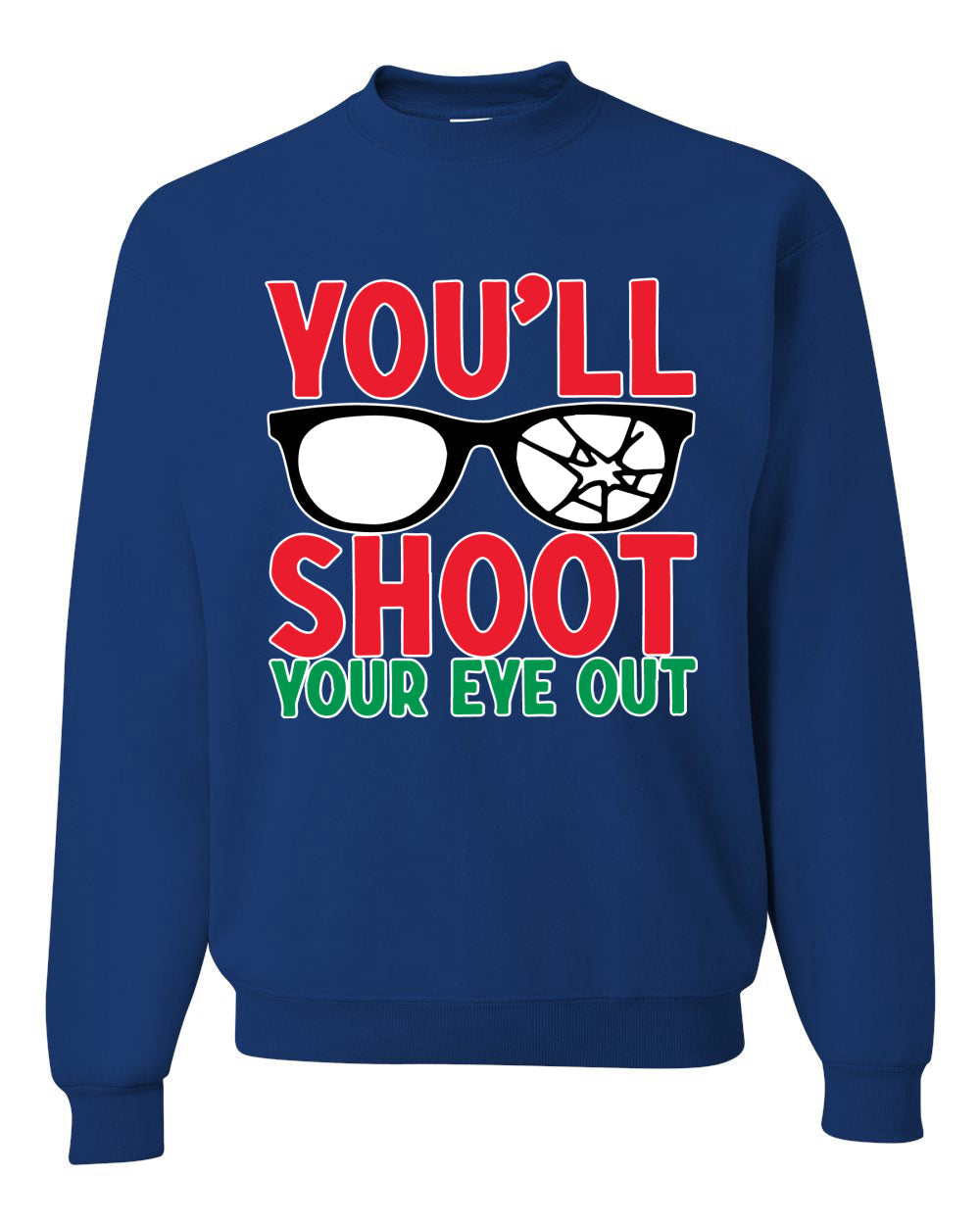 You'll Shoot Your Eye Out Movie Parody Ugly Christmas Sweater Unisex Crewneck Graphic Sweatshirt
