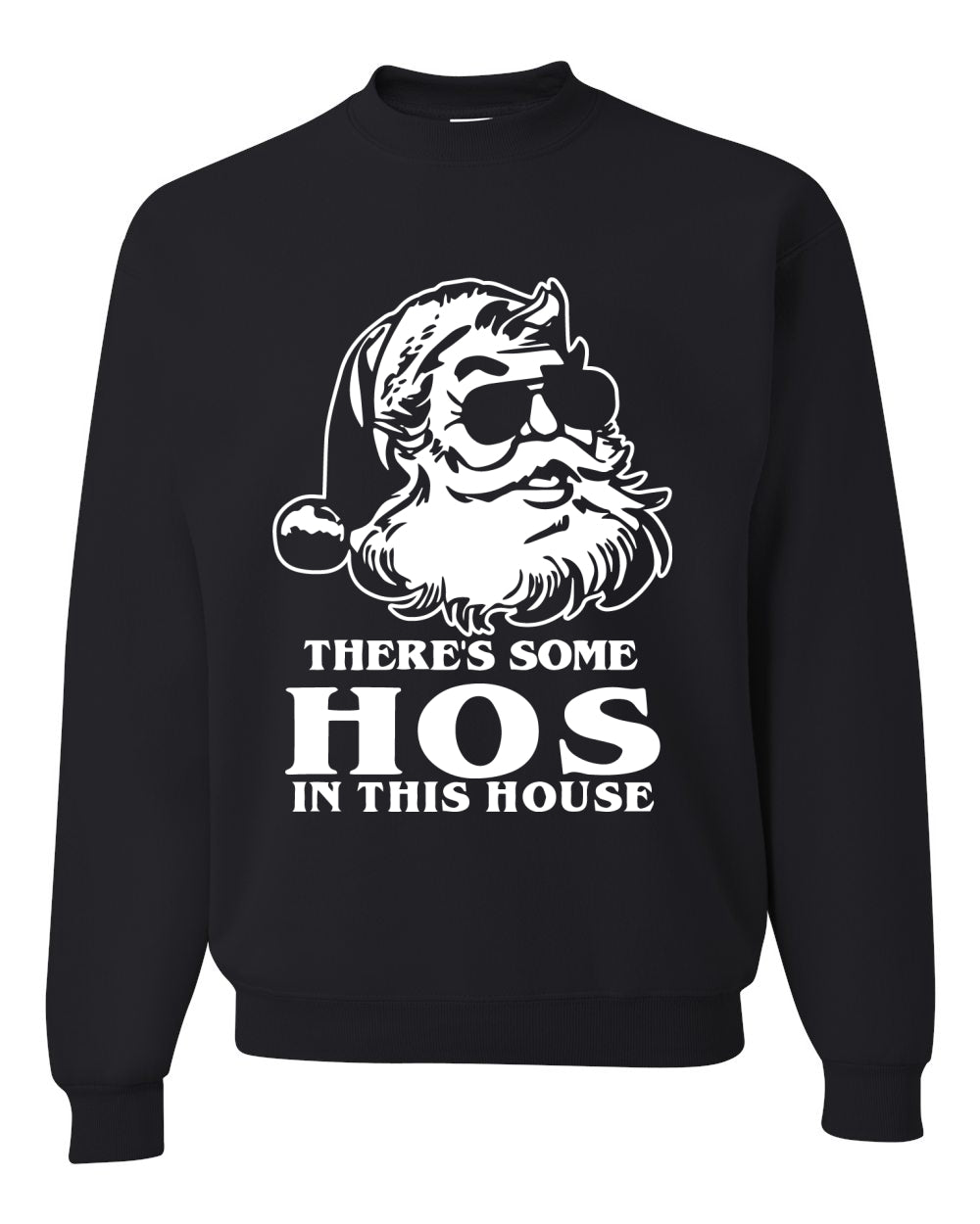 There's Some Hos In This House Ugly Christmas Sweater Unisex Crewneck Graphic Sweatshirt