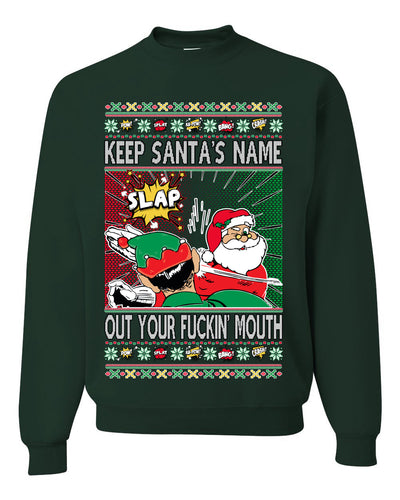 Slap Meme Award Show Parody Keep Santa's Name Out Your Mouth Ugly Christmas Sweater Unisex Crewneck Sweatshirt