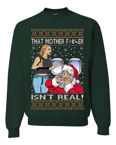 That Santa Mother F Isn't Real CLEAN Ugly Christmas Sweater Unisex Crewneck Sweatshirt