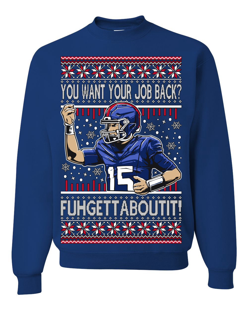 Want Your Job Back? Fuhgettaboutit Tommy Cutlets New York Ugly Christmas Sweater Crewneck Sweatshirt
