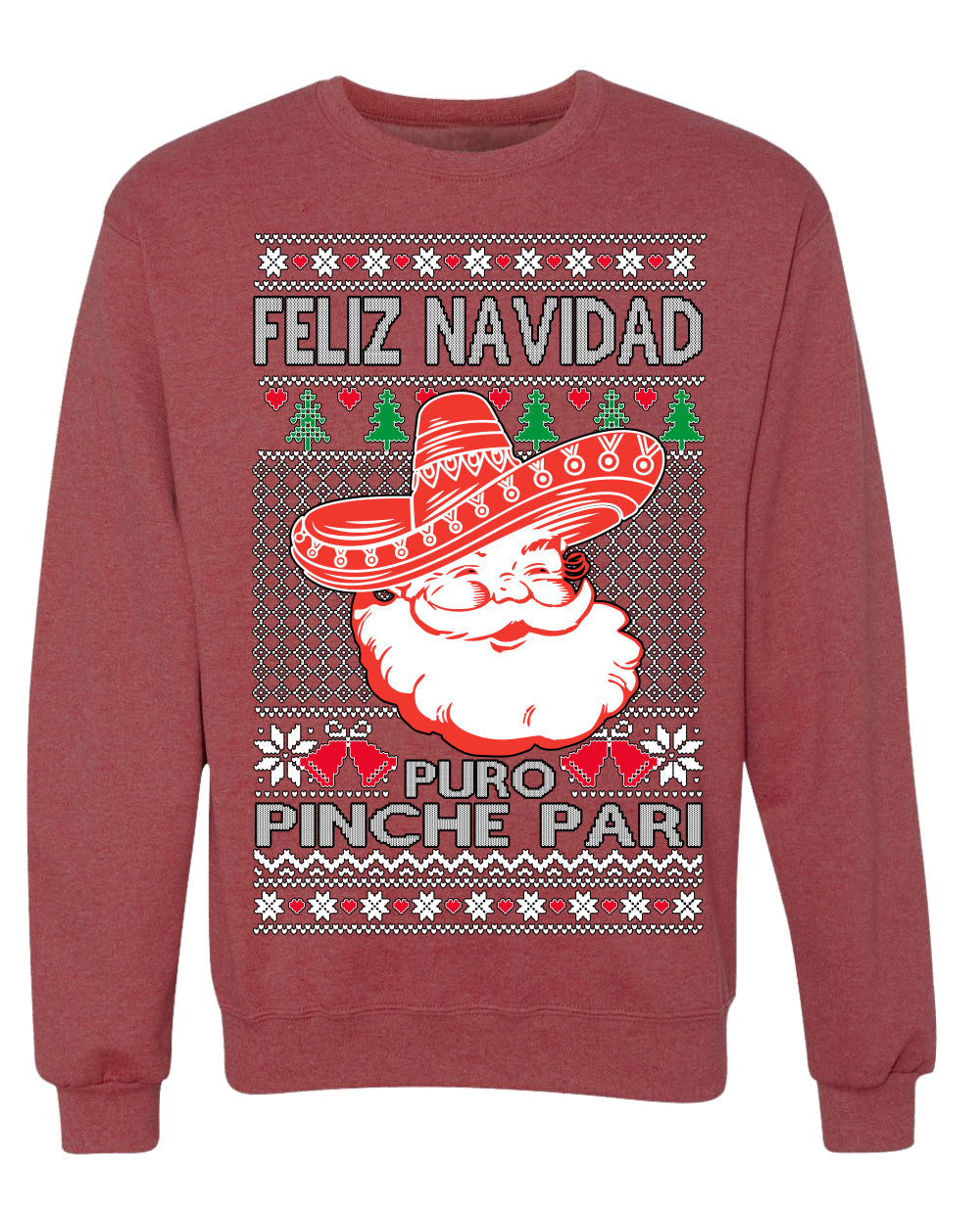 Feliz Navidad Puro Pinche Pari Funny Spanish Song Ugly Christmas Sweater Crewneck Sweatshirt
