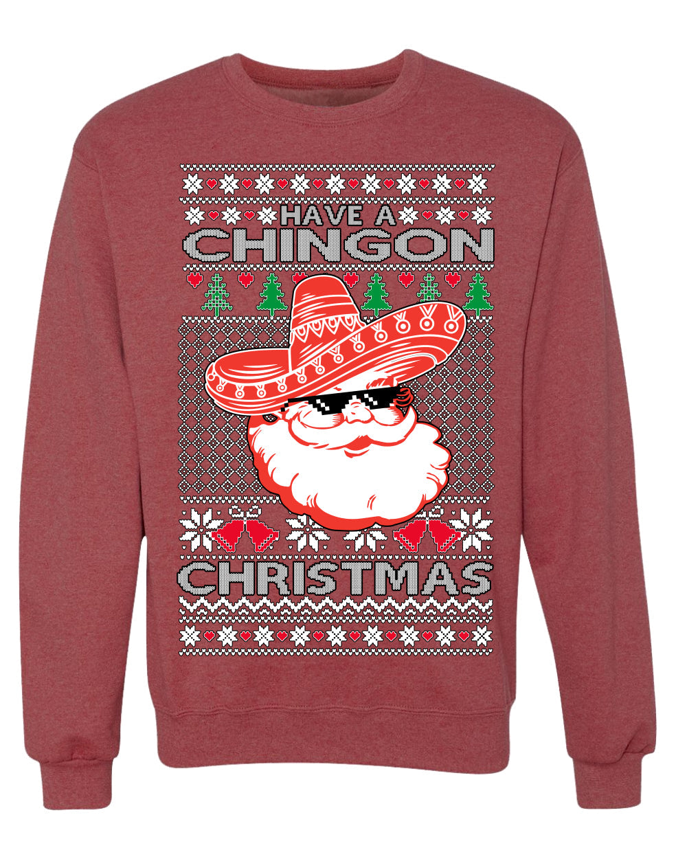 Have a Chingon Christmas Funny Spanish Saying Ugly Christmas Sweater Crewneck Sweatshirt