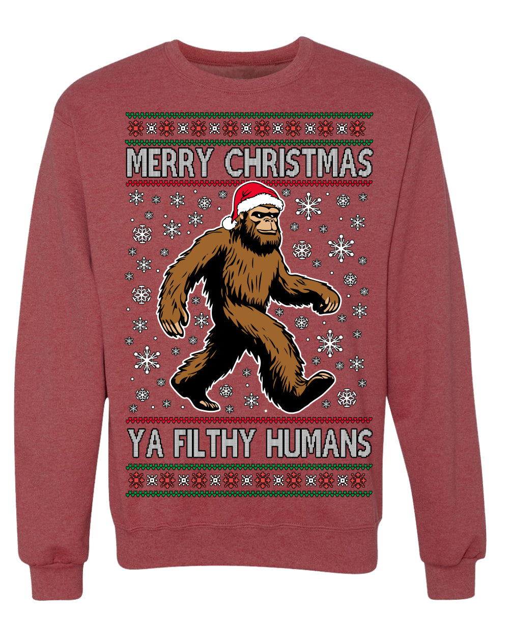 Merry Christmas Ya Filthy Humans Funny Sasquatch Bigfoot Ugly Christmas Sweater Crewneck Sweatshirt
