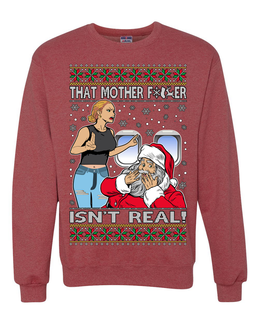 That Santa Mother F Isn't Real CLEAN Ugly Christmas Sweater Unisex Crewneck Sweatshirt