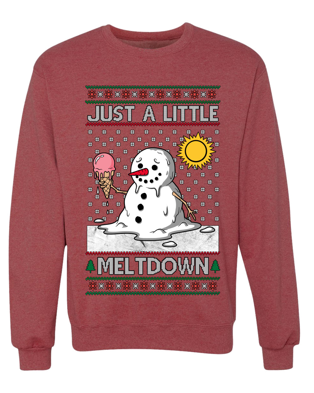 Just A Little Meltdown, Unisex Ugly Christmas Sweater Crewneck Sweatshirts