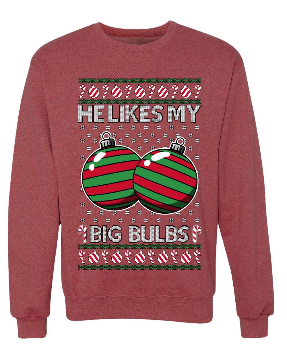 He Likes My Big Bulbs, Unisex Ugly Christmas Sweater, Crewneck Sweatshirts