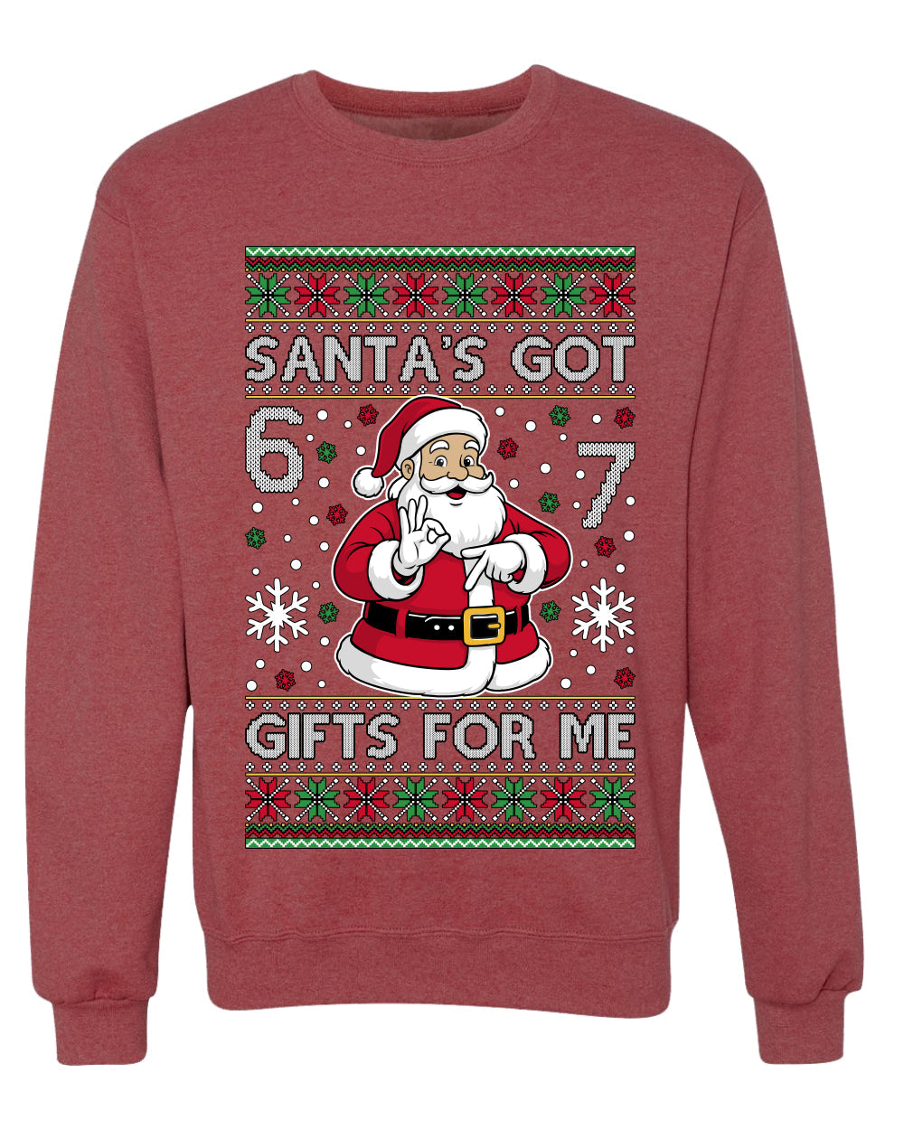 Santa's Got 6 7 Gifts For Me, Unisex Ugly Christmas Sweater Crewneck Sweatshirts