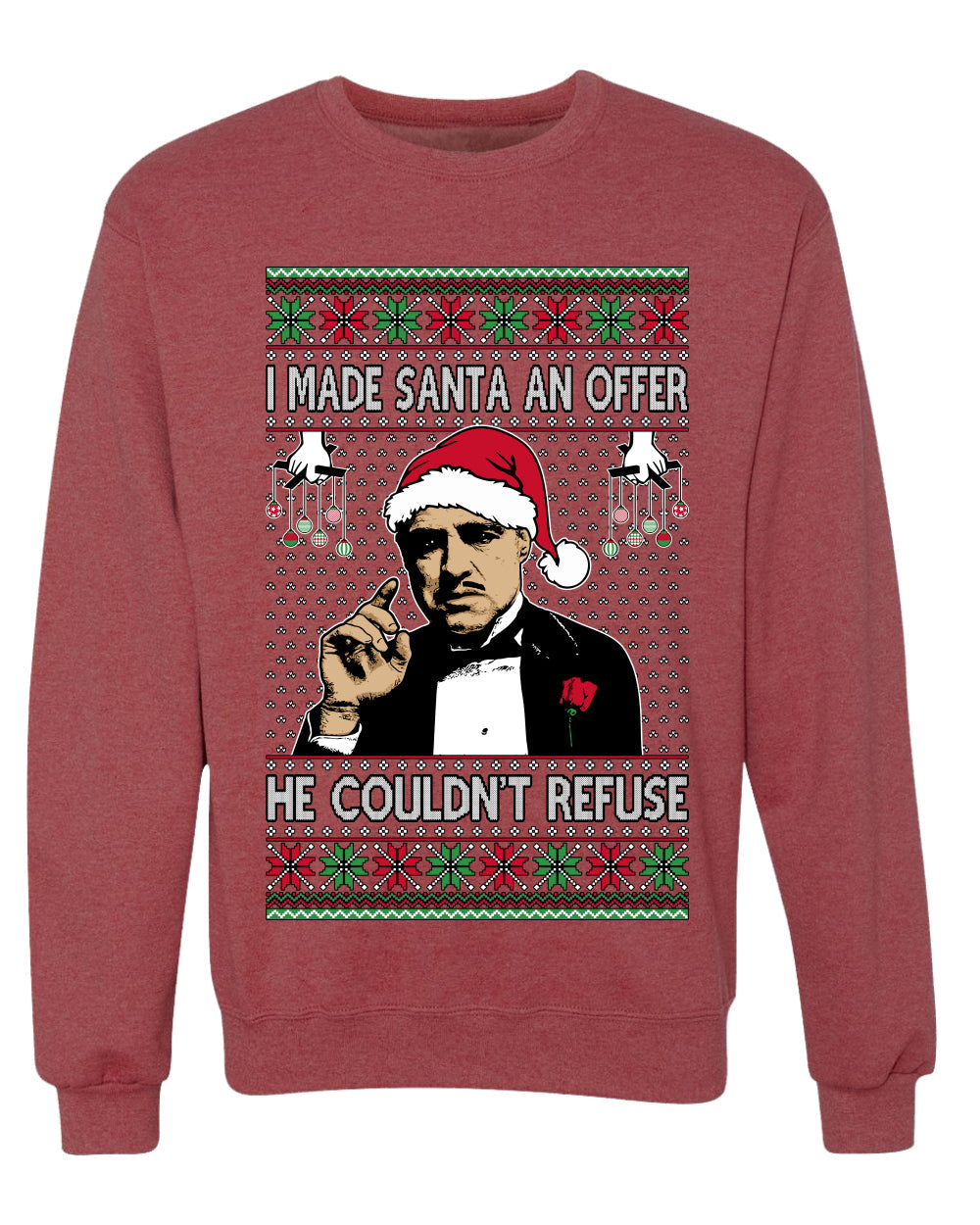 I Made Santa An Offer He Couldn;t Refuse Mafia Don,Unisex Ugly Christmas Sweater, Crewneck Sweatshirts