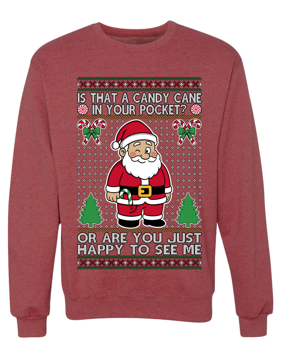 Is That A Candy Cane In Your Pocket Naughty Santa, Unisex Ugly Christmas Sweater, Crewneck Sweatshirts