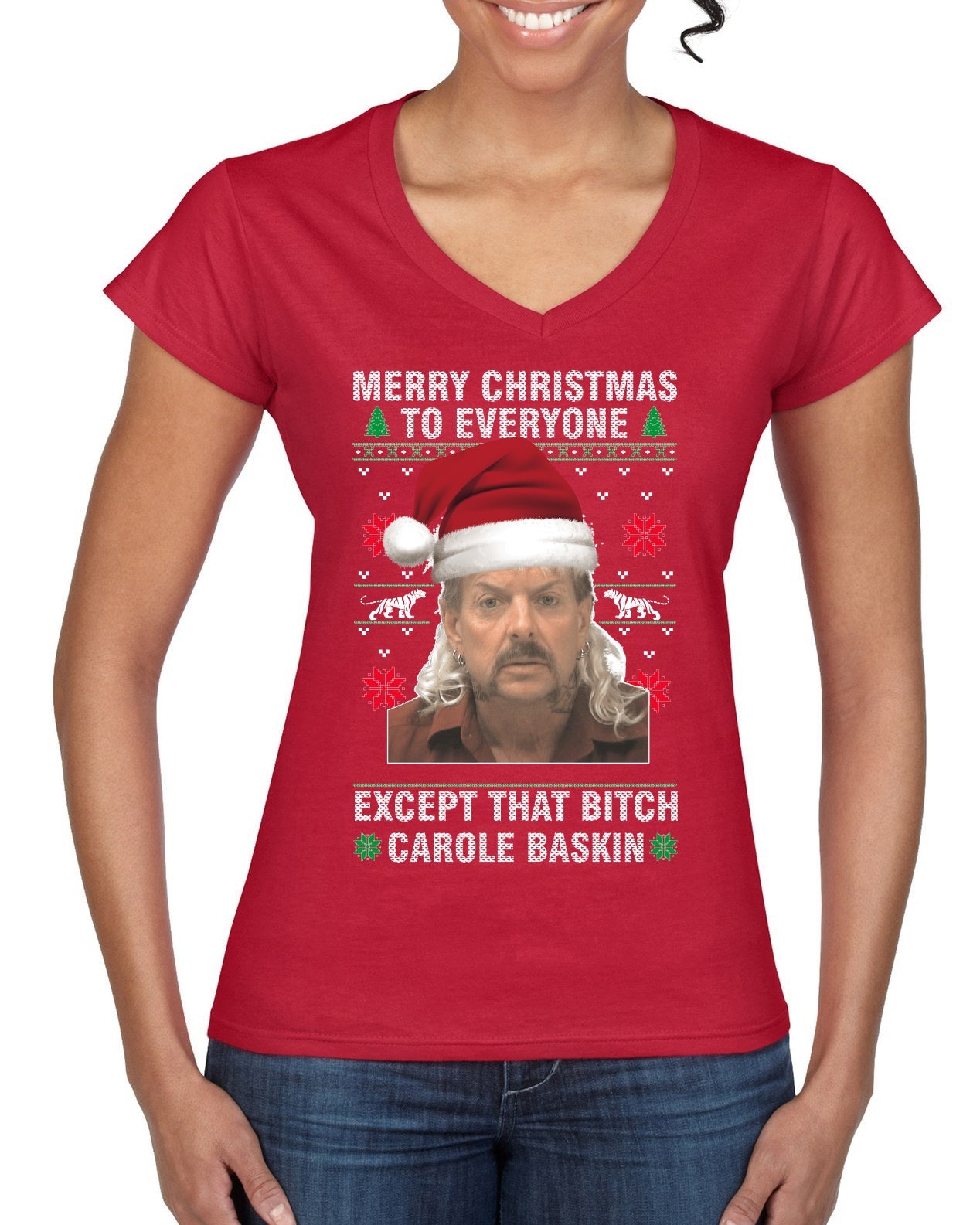 Merry Christmas to Everyone Except Carole Baskin Ugly Christmas Sweater Women’s Standard V-Neck Tee