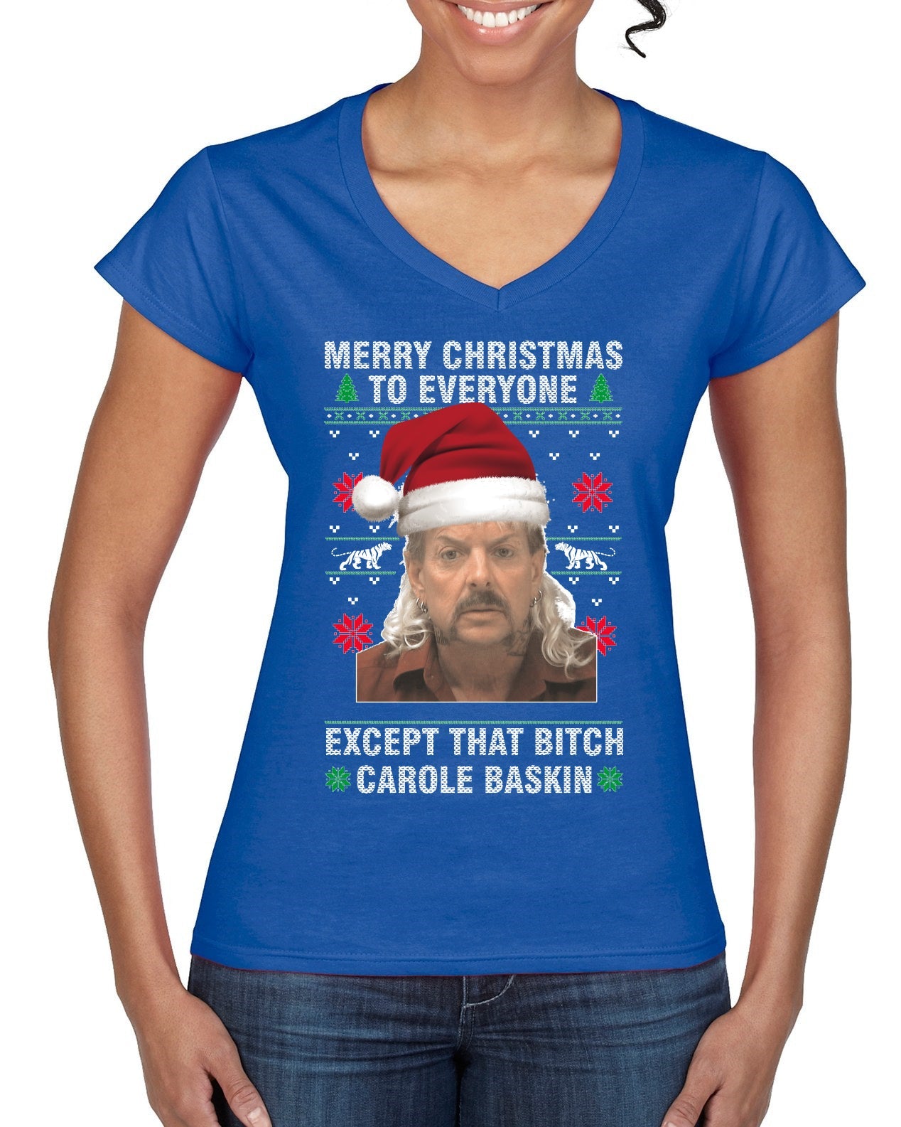 Merry Christmas to Everyone Except Carole Baskin Ugly Christmas Sweater Women’s Standard V-Neck Tee