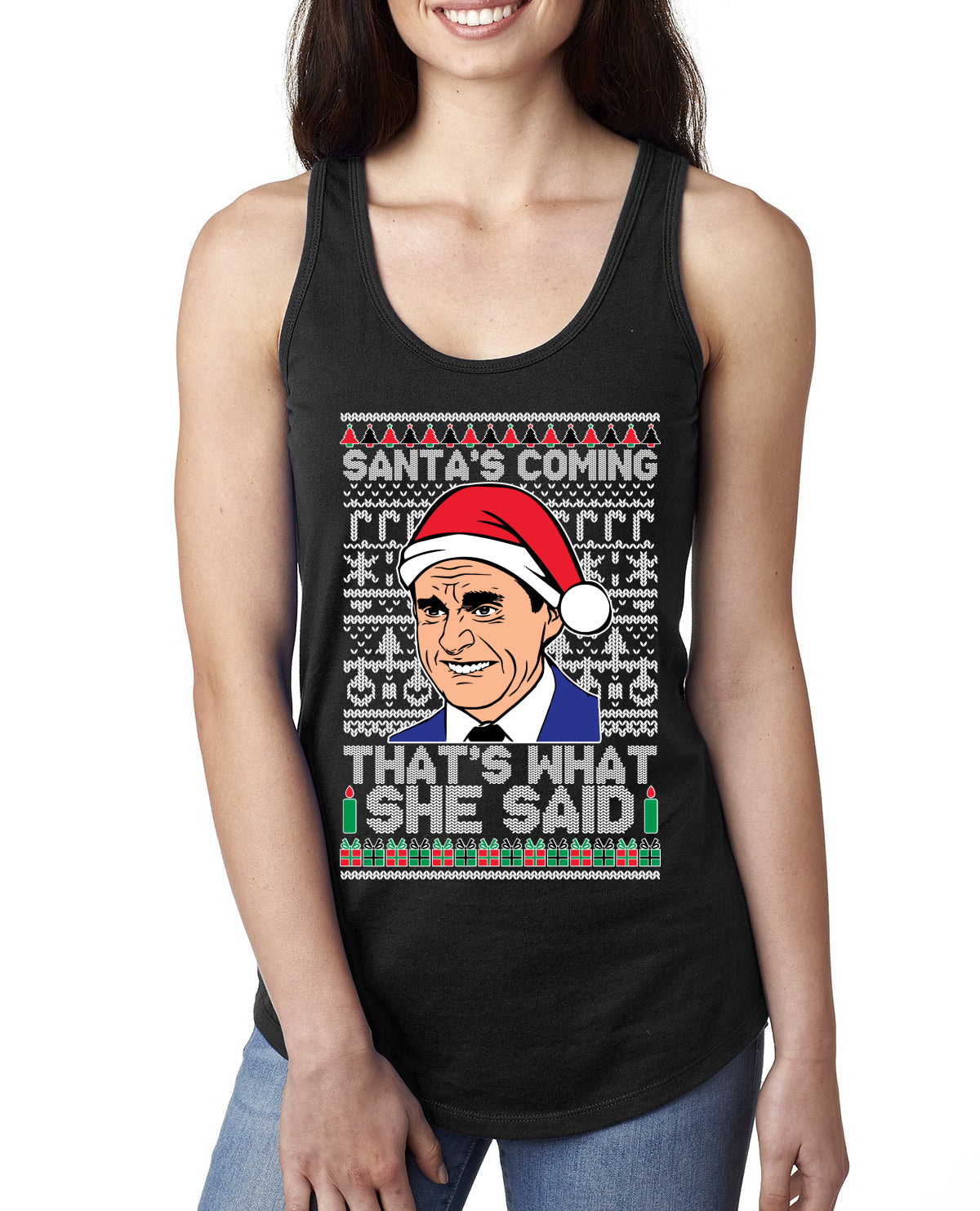 Santas Coming That's What She Said Michael Scott Ugly Christmas Sweater Ladies Racerback Tank Top