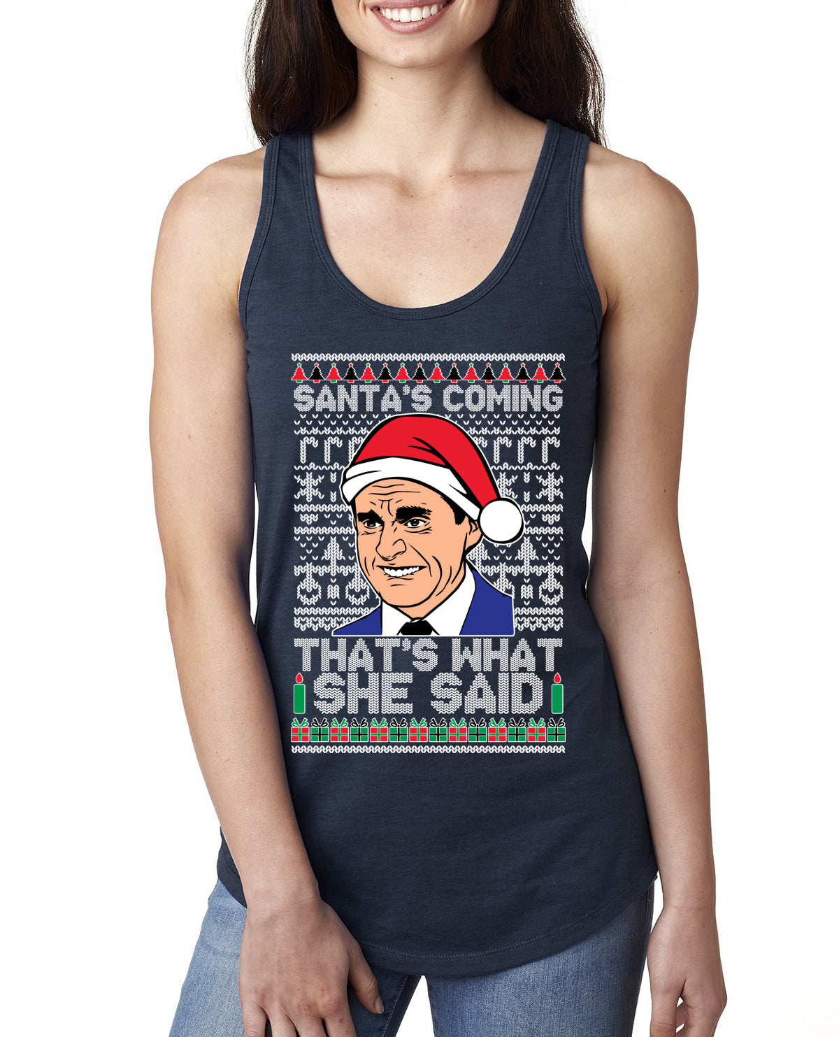 Santas Coming That's What She Said Michael Scott Ugly Christmas Sweater Ladies Racerback Tank Top