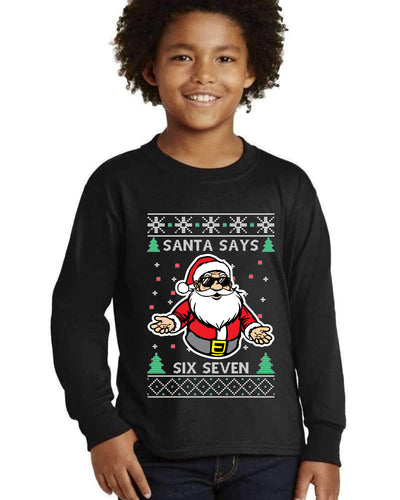 Santa Says 6 7 Meme Ugly Christmas Sweater For Kids | Youth Longsleeve Shirt