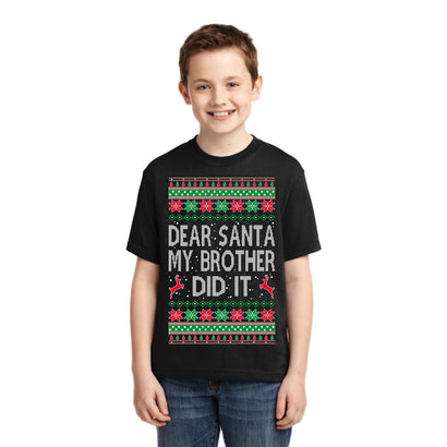 Dear Santa My Brother Did It Christmas Unisex Boys Girls Graphic Youth T-Shirt