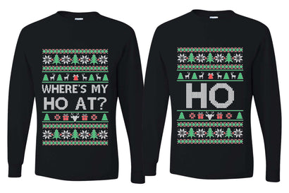 Where's My Ho At? Ho Sweater Girlfriend Boyfriend Gift His and Hers Matching Ugly Christmas Couple Long Sleeve Shirt