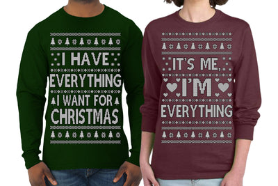 I Have Everything I Want for Christmas I'm Everything Couple Shirt Girlfriend Boyfriend Gift His and Hers Matching Ugly Christmas Couple Long Sleeve Shirt