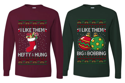 I Like Them Big and Bobbing, Hefty and Hung Sweater Girlfriend Boyfriend Gift His and Hers Matching Ugly Christmas Couple Long Sleeve Shirt