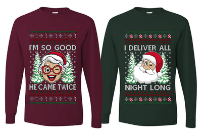 Deliver All Night Long So Good He Came Twice Sweater Girlfriend Boyfriend Gift His and Hers Matching Ugly Christmas Couple Long Sleeve Shirt