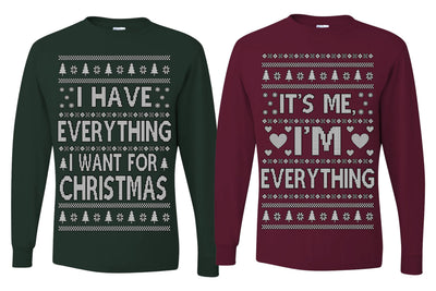 I Have Everything I Want for Christmas I'm Everything Couple Shirt Girlfriend Boyfriend Gift His and Hers Matching Ugly Christmas Couple Long Sleeve Shirt