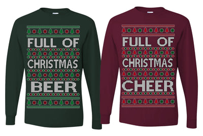 Full of Christmas Cheer Beer Husband Wife Couple Shirt Girlfriend Boyfriend Gift His and Hers Matching Ugly Christmas Couple Long Sleeve Shirt