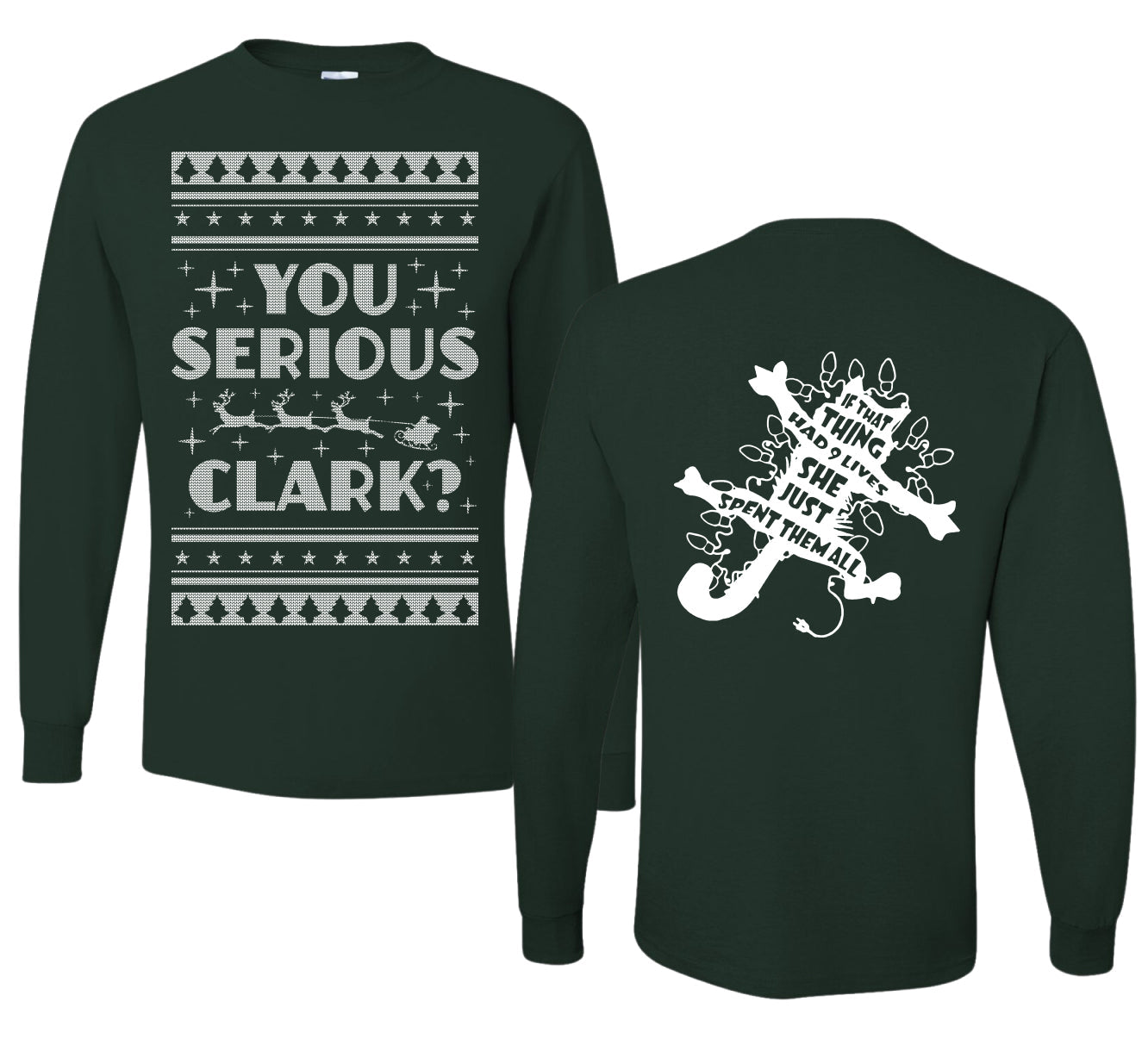 You Serious Clark Christmas Vacation Movie  Ugly Christmas Front and Back Sweater Mens Long Sleeve Shirt