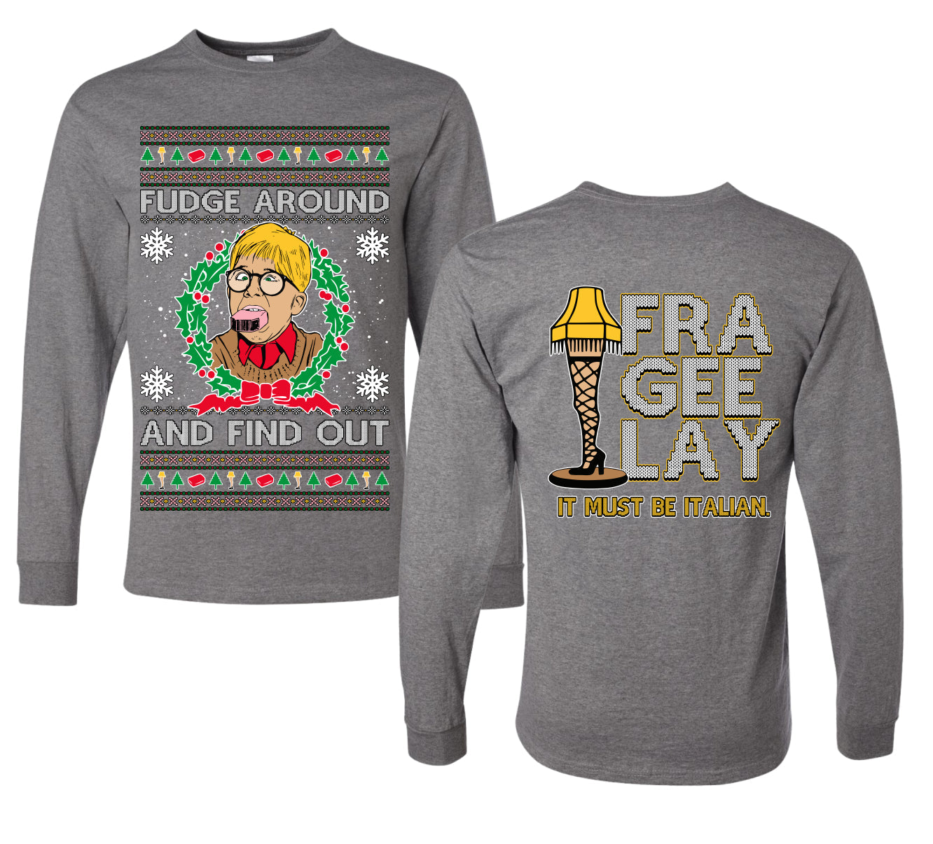 Fudge Around And Find Out Story Ugly Christmas Front and Back Sweater Mens Long Sleeve Shirt