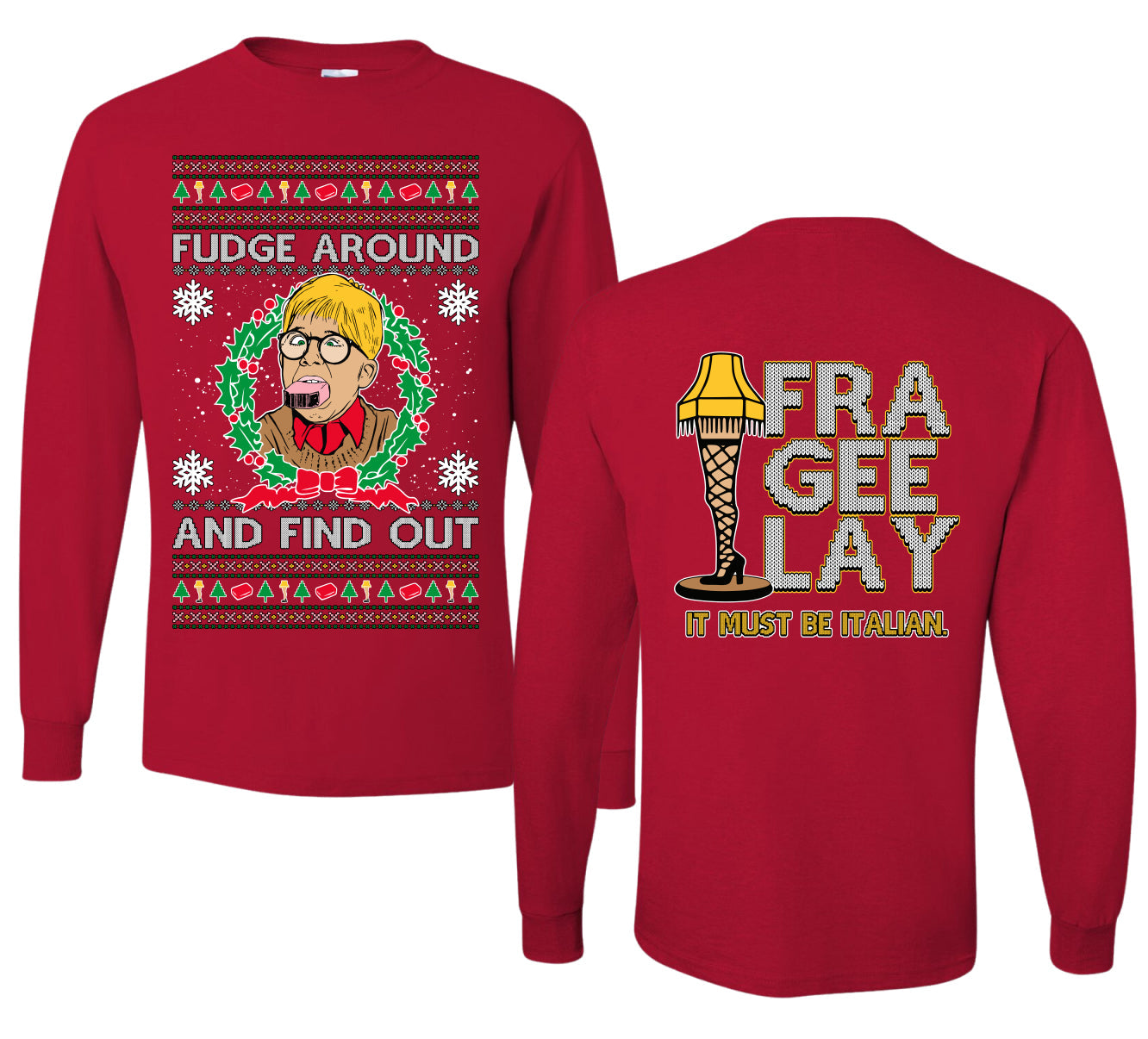 Fudge Around And Find Out Story Ugly Christmas Front and Back Sweater Mens Long Sleeve Shirt