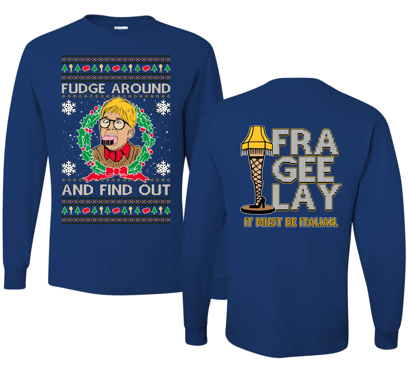 Fudge Around And Find Out Story Ugly Christmas Front and Back Sweater Mens Long Sleeve Shirt
