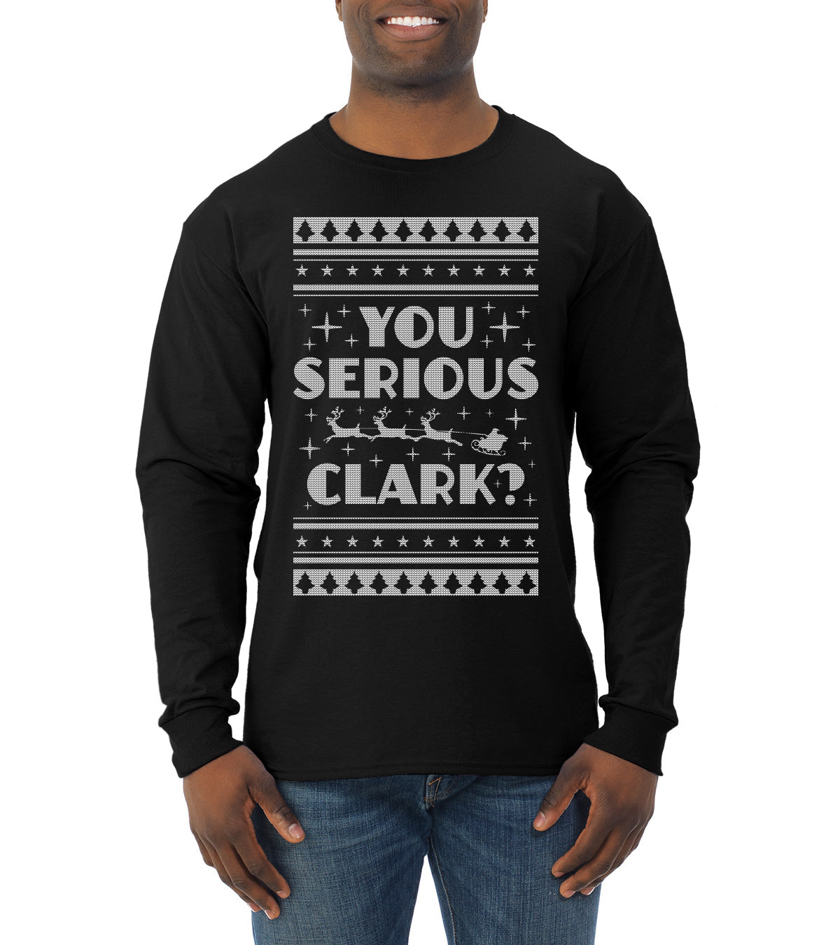 You Serious Clark Christmas Vacation Movie Ugly Christmas Sweater Mens Long Sleeve Shirt