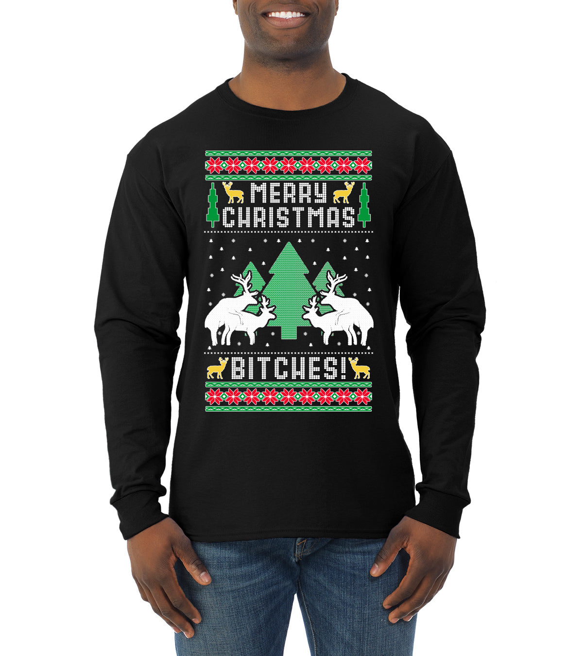 Merry Christmas Bitches Ugly Christmas Sweater Mens Long Sleeve Shirt