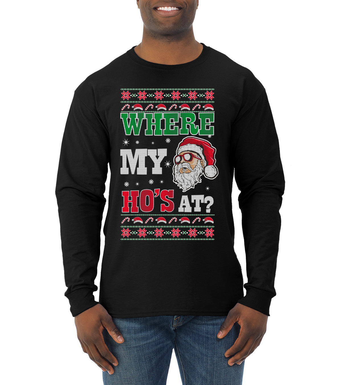 Where my Hos At Santa Funny Ugly Christmas Sweater Mens Long Sleeve Shirt