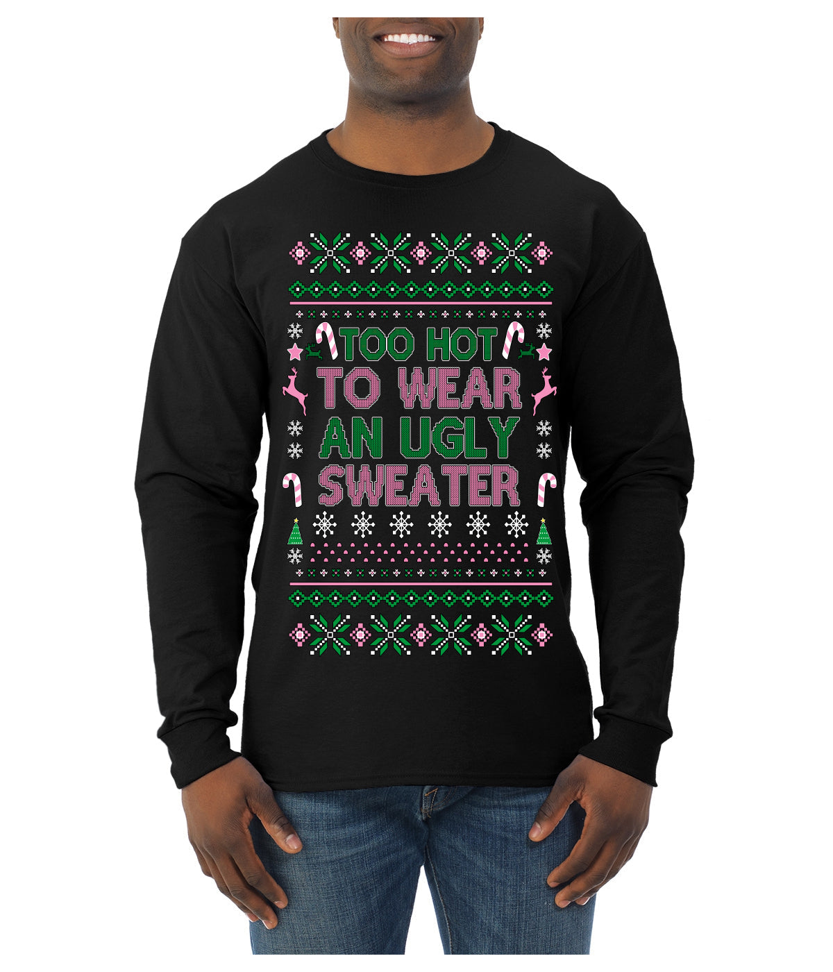 Too Hot to Wear an Ugly Sweater, Funny Pink Candy Cane Cut Diva Girl Reindeer Xmas Ugly Christmas Sweater Mens Long Sleeve Shirt