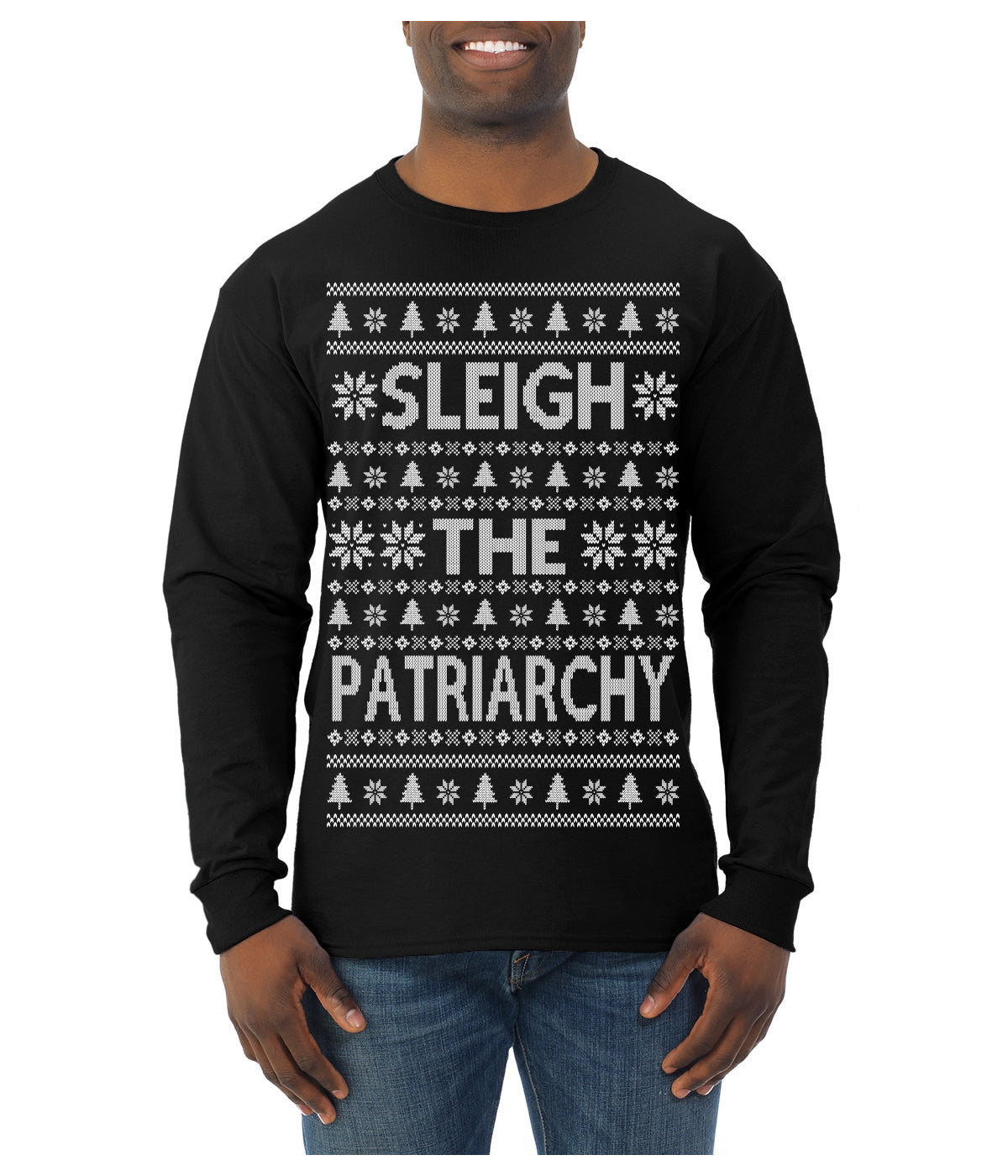 Sleigh the Patriarchy Funny Feminist Middle Class Meme Ugly Christmas Sweater Mens Long Sleeve Shirt