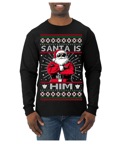 Santa Is Him Funny Gen Z Viral Meme Shades Slang Ugly Christmas Sweater Mens Long Sleeve Shirt