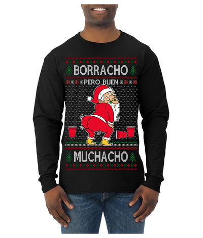 Borracho Pero Buen Muchacho Drunk But a Good Boy Funny Ugly Christmas Sweater Mens Long Sleeve Shirt