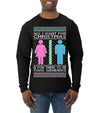 All I Want For Christmas Is For There To Be Two Genders Ugly Christmas Sweater Mens Long Sleeve Shirt